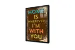 Home Is Wherever İ Am With You | Kanvas Tablo | Cam Tablo | Mdf Tablo | A37015 - Görsel 3