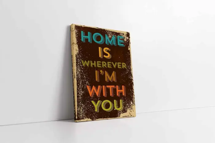 Home Is Wherever İ Am With You | Kanvas Tablo | Cam Tablo | Mdf Tablo | A37015 - Görsel 1
