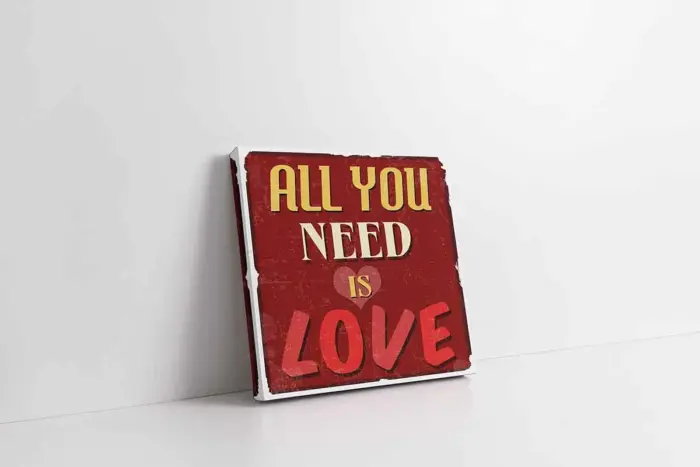 All You Need Is Love | Kanvas Tablo | Cam Tablo | Mdf Tablo | A37023 - Görsel 1